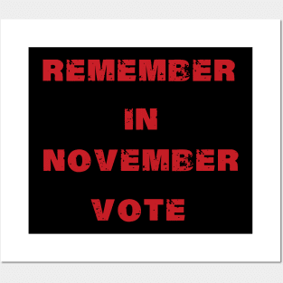 Remember in November Vote Posters and Art